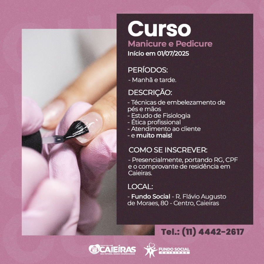 O Fundo Social de Solidariedade de Caieiras abriu as inscrições para o Curso de Manicure e Pedicure
