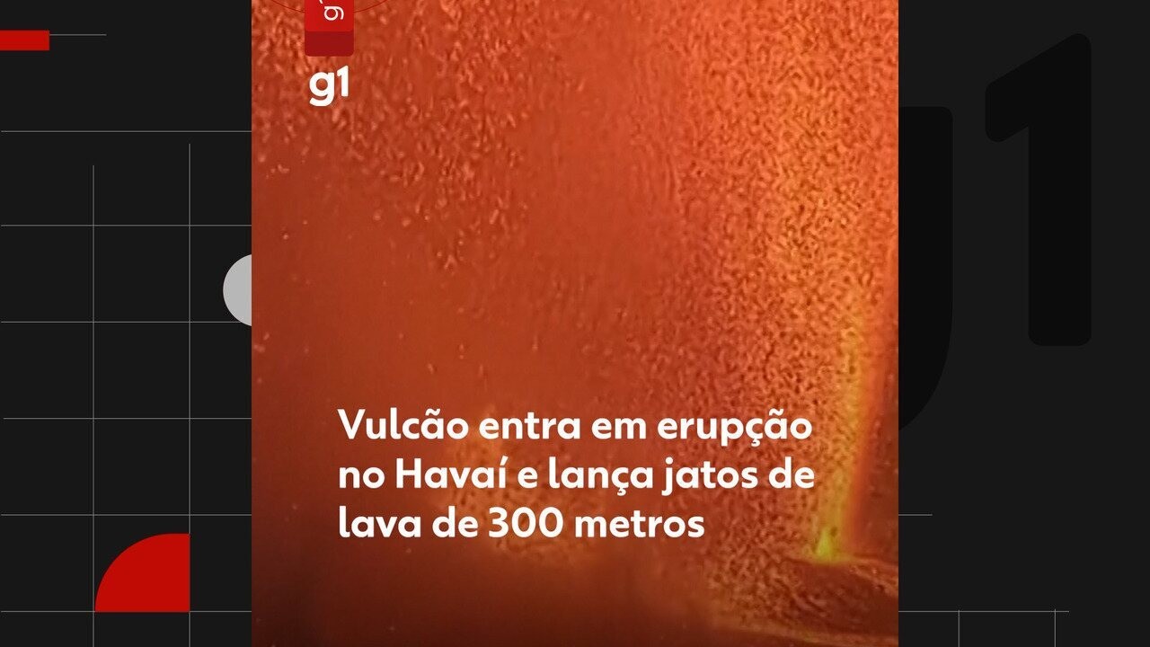 VÍDEO: vulcão entra em erupção no Havaí e lança jatos de lava de 300 metros